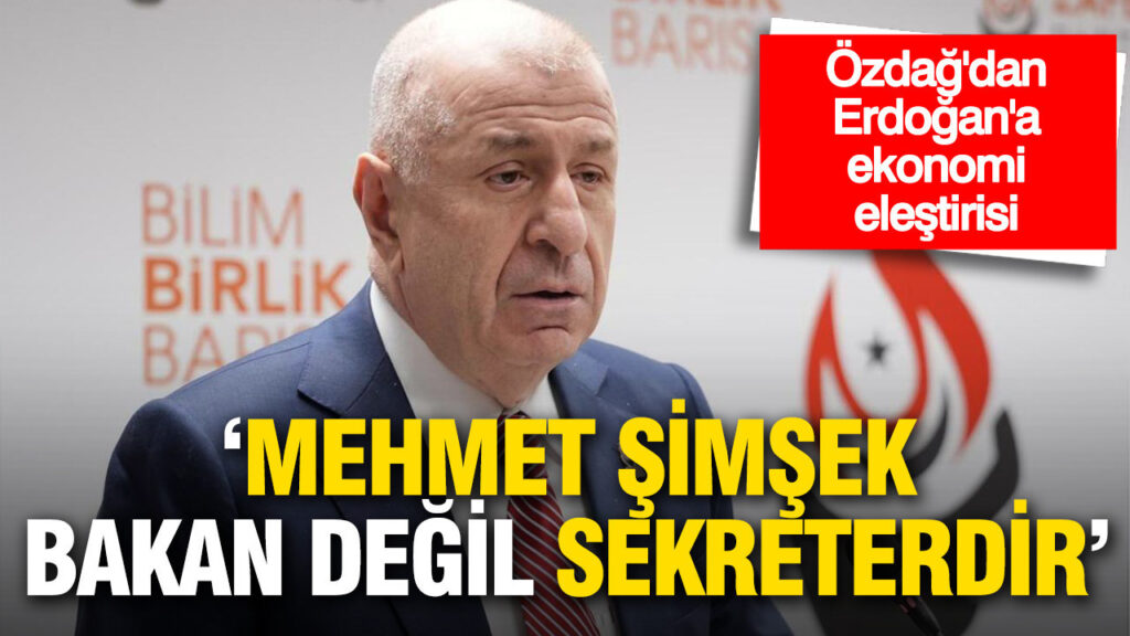 ozdagdan-erdogana-ekonomi-elestirisi-tek-sorumlu-odur-mehmet-simsek-bakan-degil-sekreterdir-1WnFHeMg