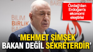ozdagdan-erdogana-ekonomi-elestirisi-tek-sorumlu-odur-mehmet-simsek-bakan-degil-sekreterdir-1WnFHeMg