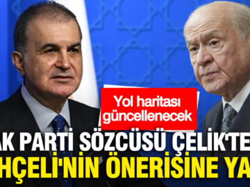 AK Parti Sözcüsü Ömer Çelik’ten Bahçeli’nin Teklifine Cevap: Yol Haritası Yenilenecek